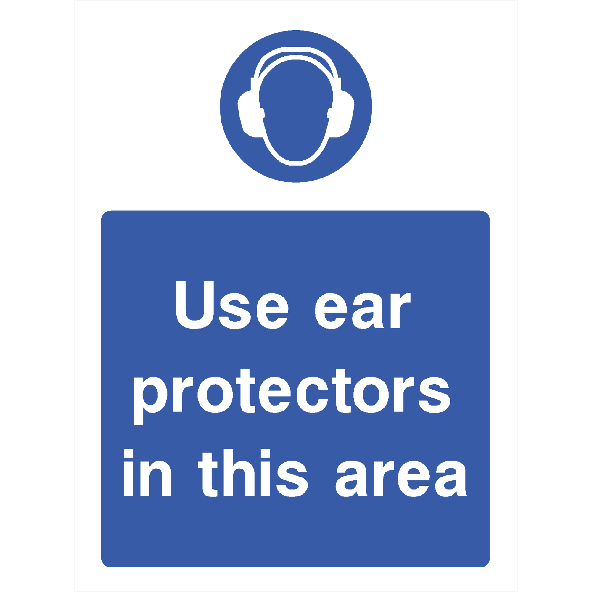 Use Ear Protectors In This Area Sign