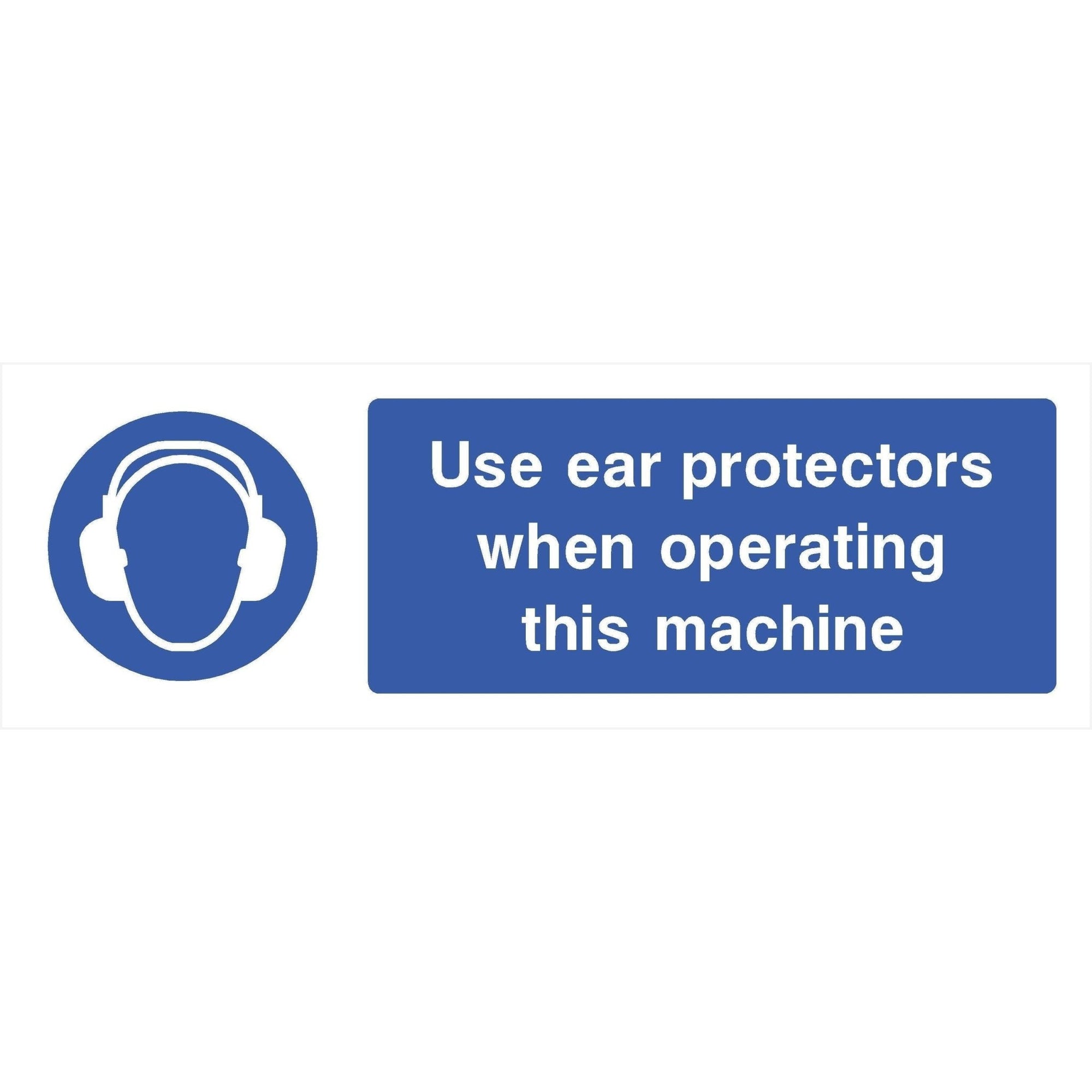 Use Ear Protectors Machine Sign