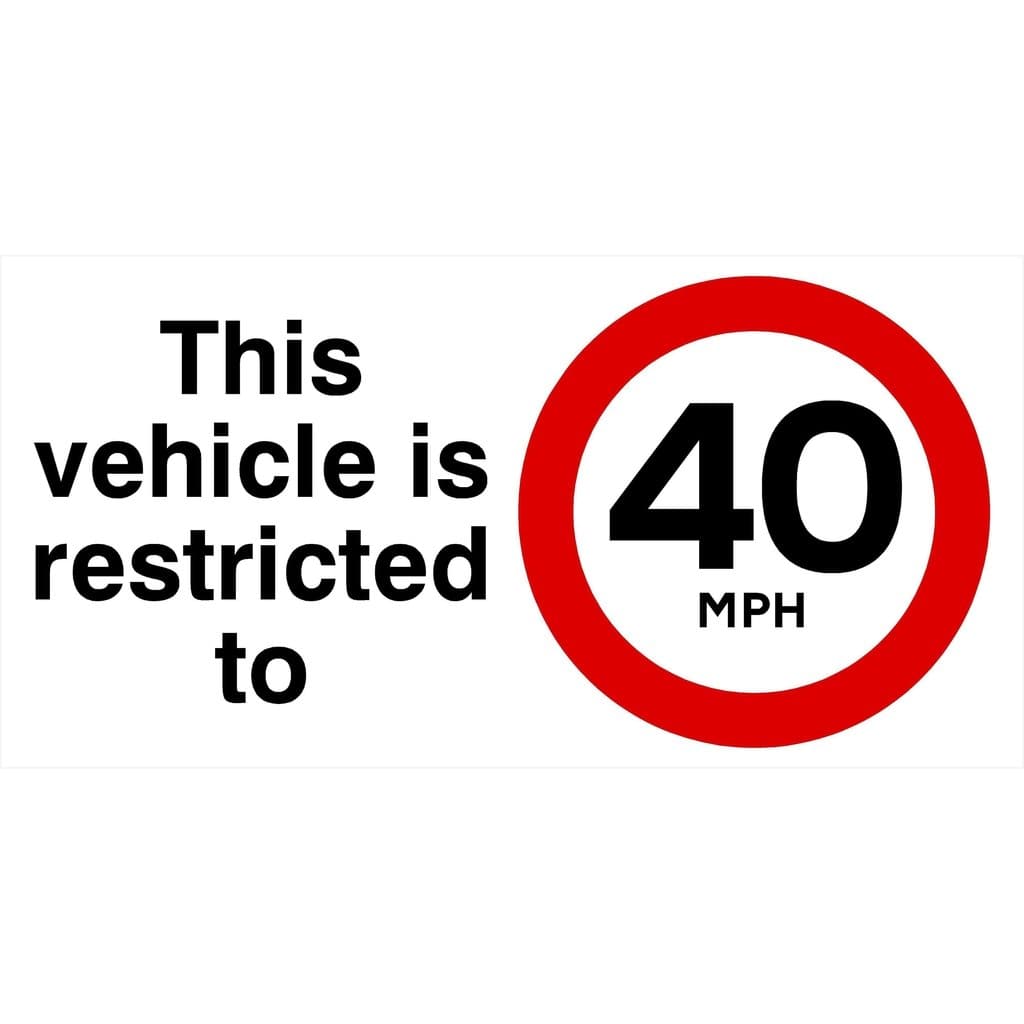 Vehicle Is Restricted To 40 MPH Sign