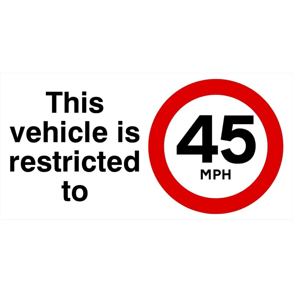 Vehicle Is Restricted To 45 MPH Sign