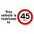 Vehicle Is Restricted To 45 MPH Sign