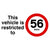 Vehicle Is Restricted To 56 MPH Sign