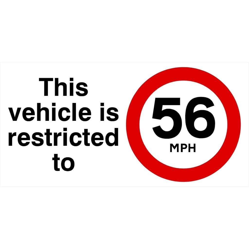 Vehicle Is Restricted To 56 MPH Sign