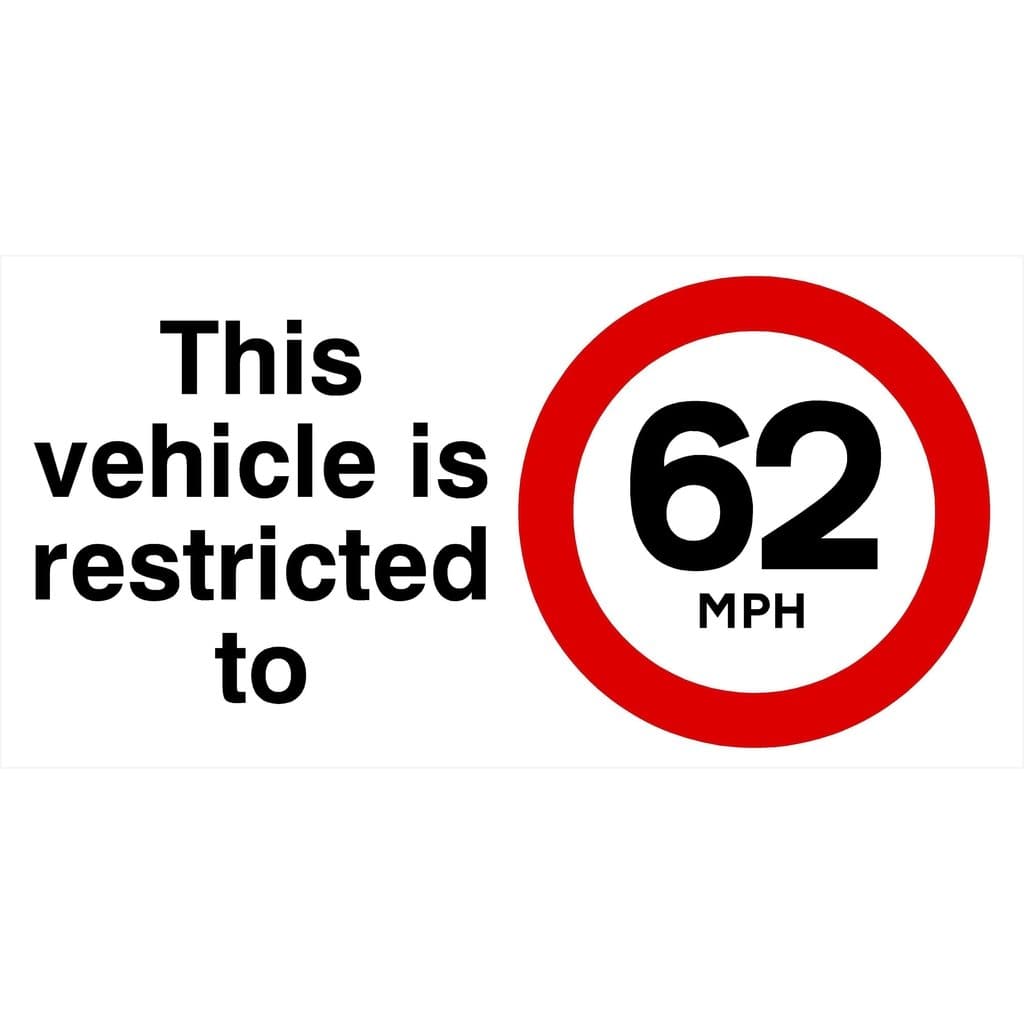 Vehicle Is Restricted To 62 MPH Sign