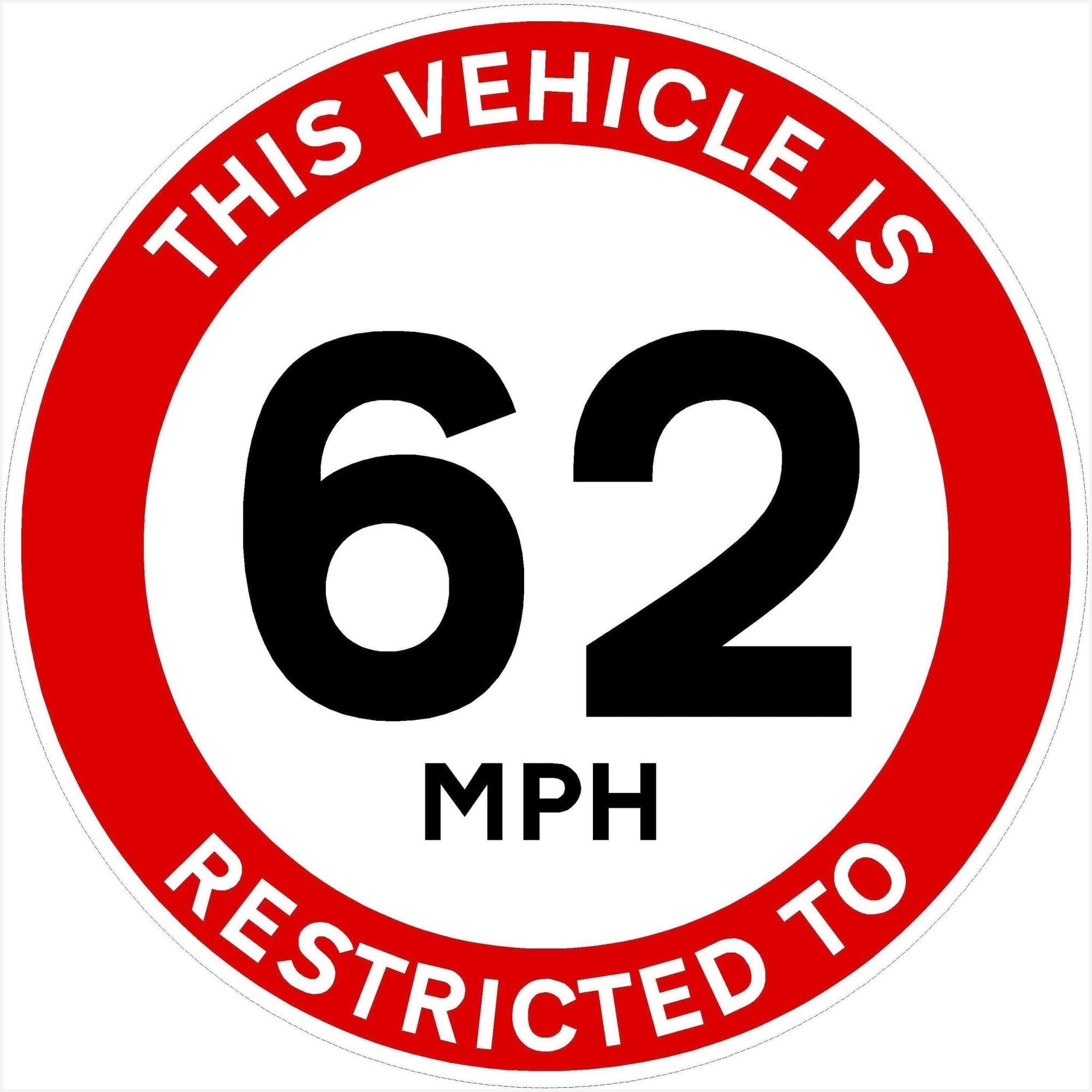 Vehicle Restricted Speed 62 MPH Sign