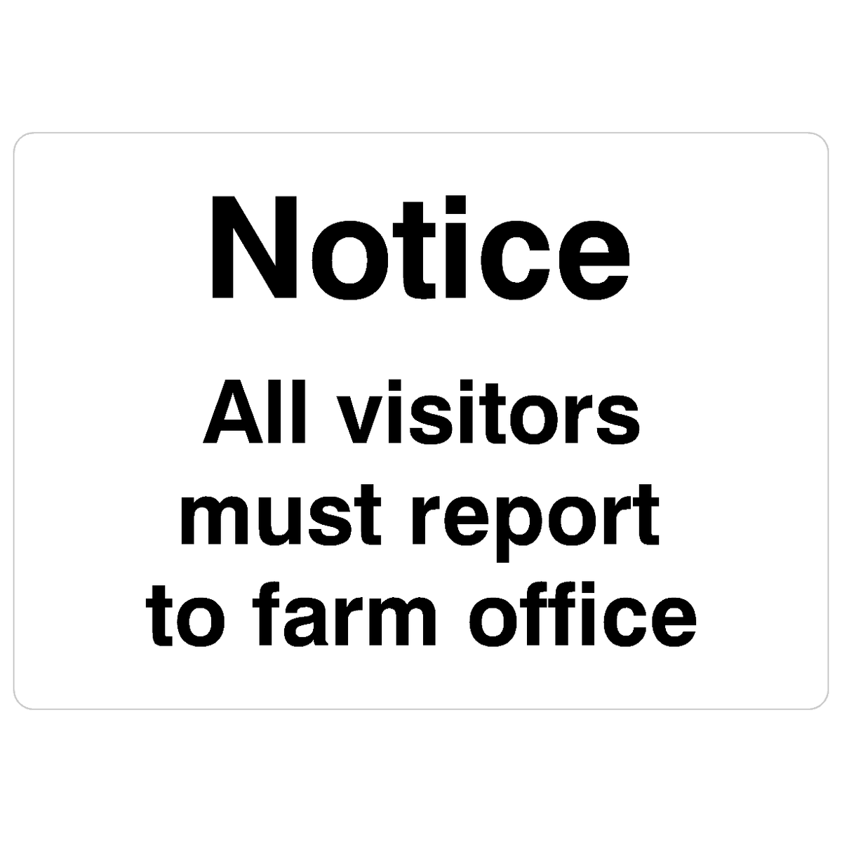 Visitors Must Report To Farm Office Sign