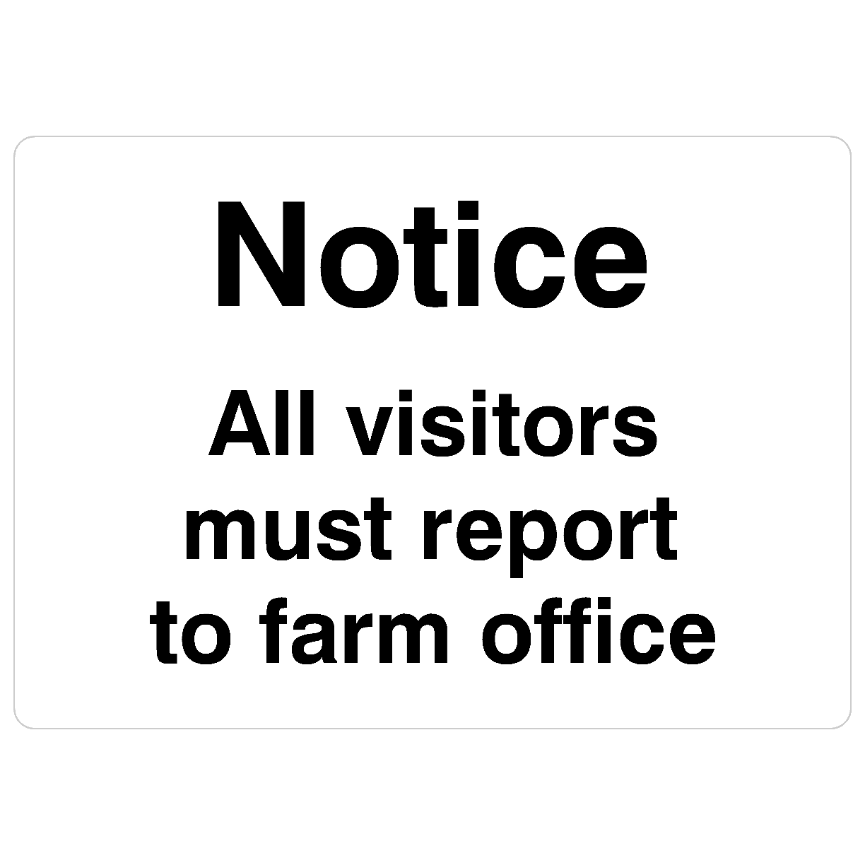 Visitors Must Report To Farm Office Sign