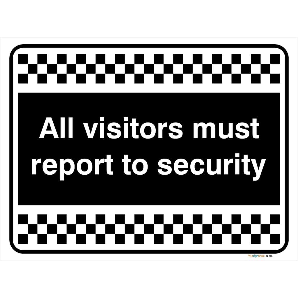 Visitors Must Report To Security