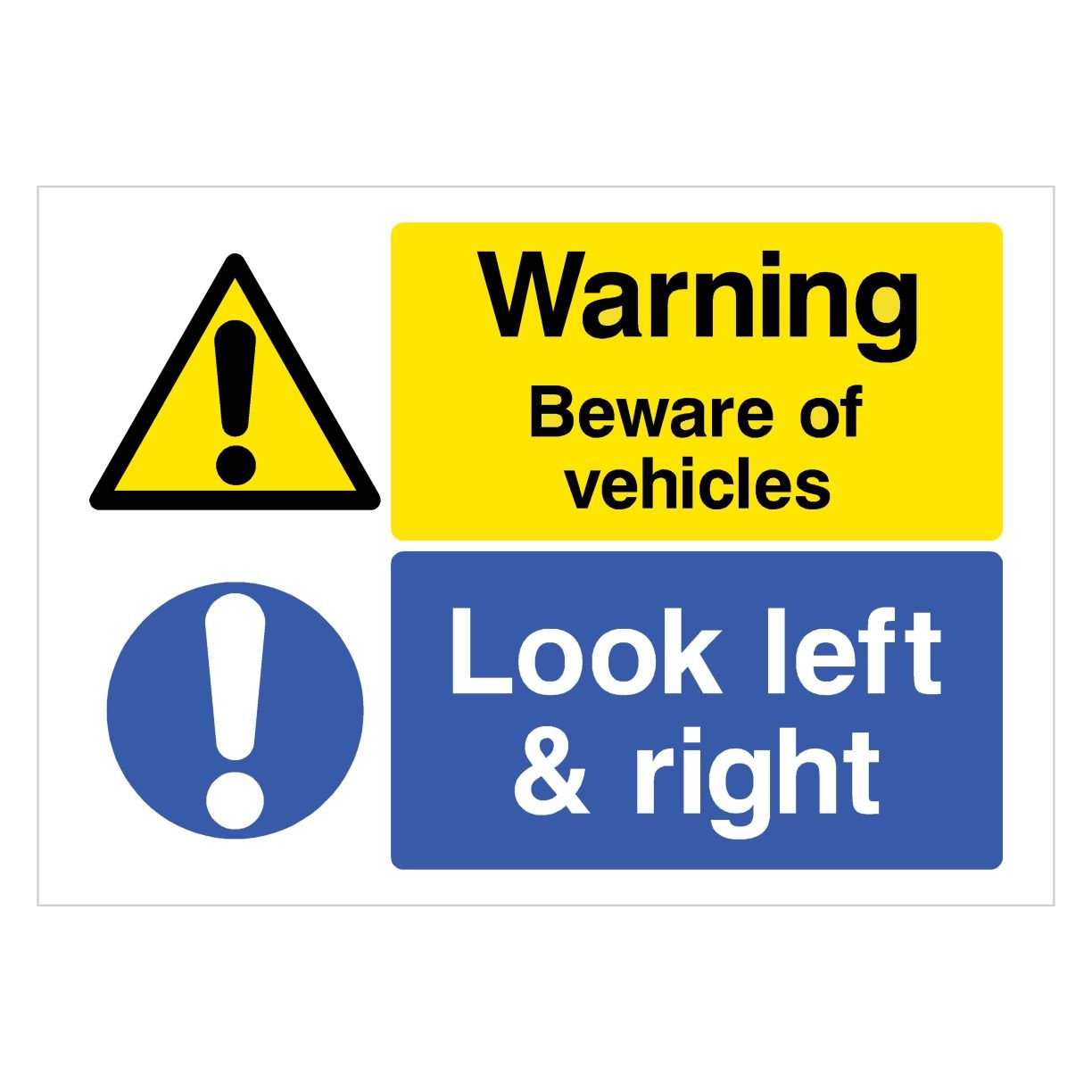 Warning Beware Vehicles Look Left & Right Sign