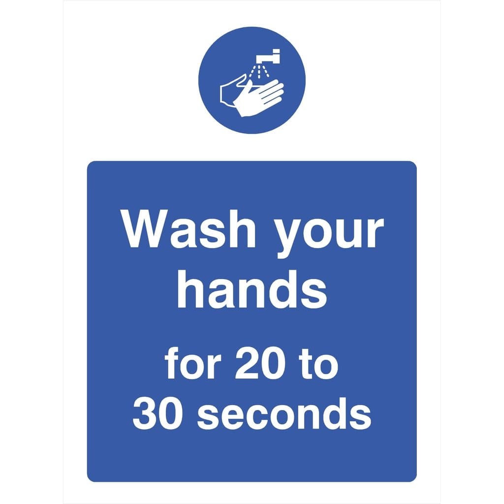 Wash Your Hands for 20 to 30 Seconds Sign