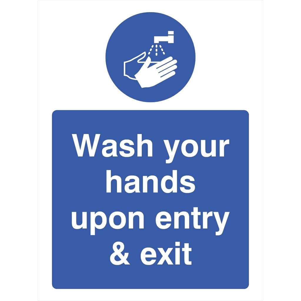 Wash Your Hands Upon Entry And Exit Sign