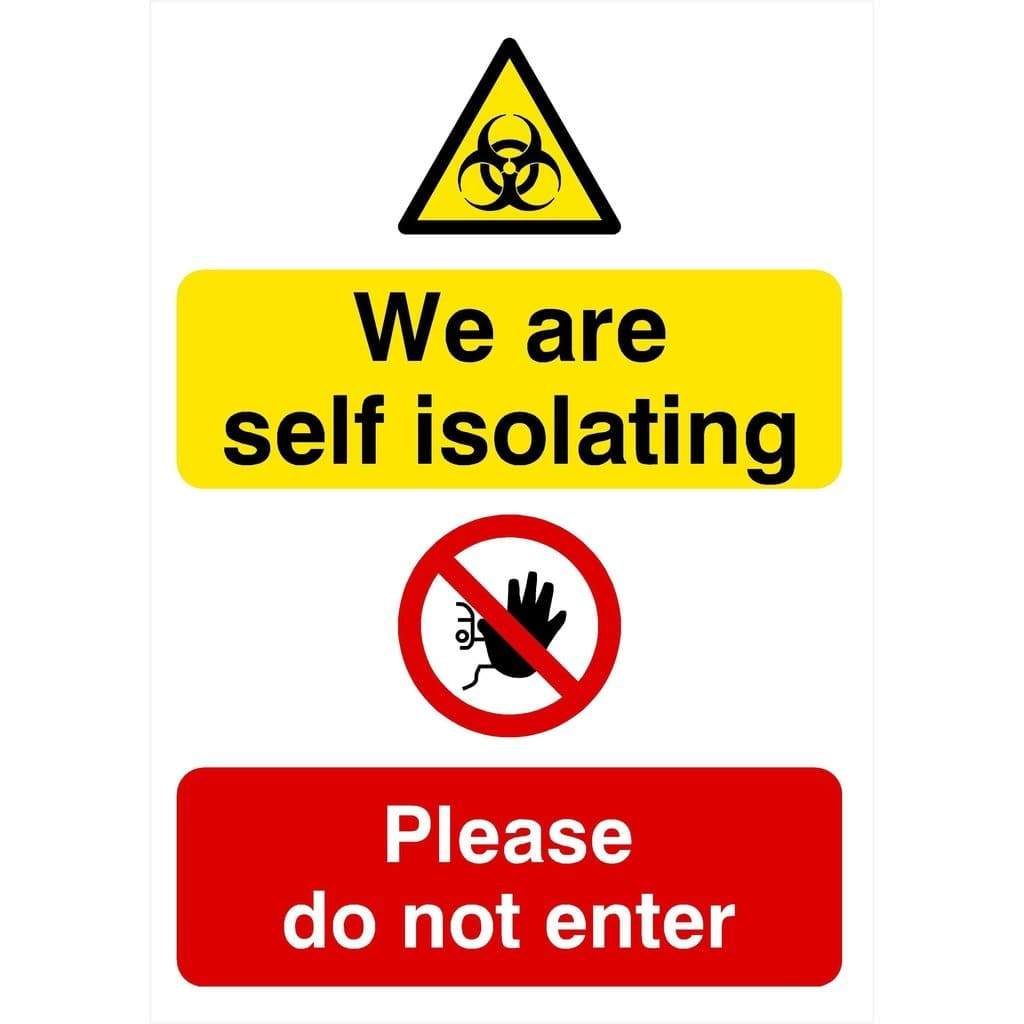 We Are Self Isolating Do Not Enter Sign