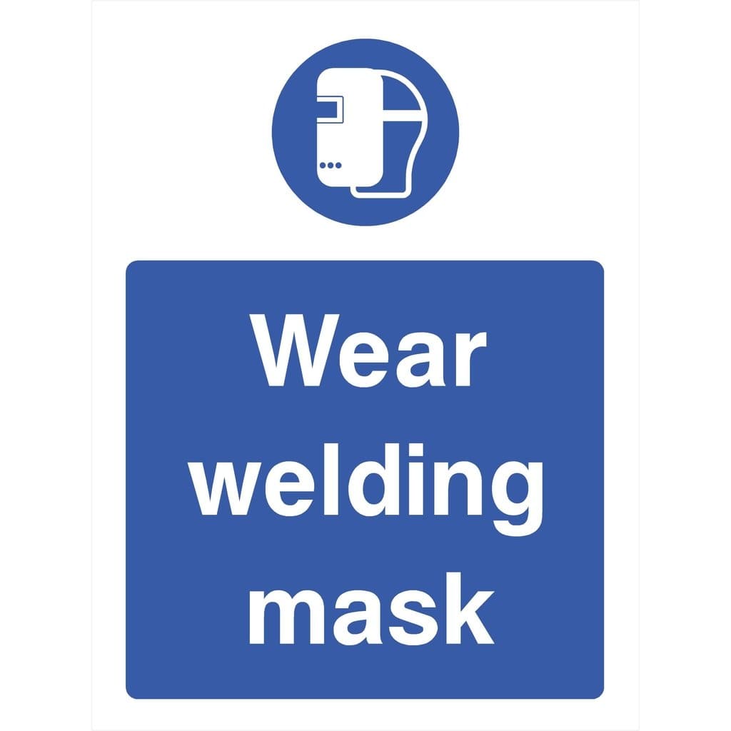 Wear Welding Mask Sign