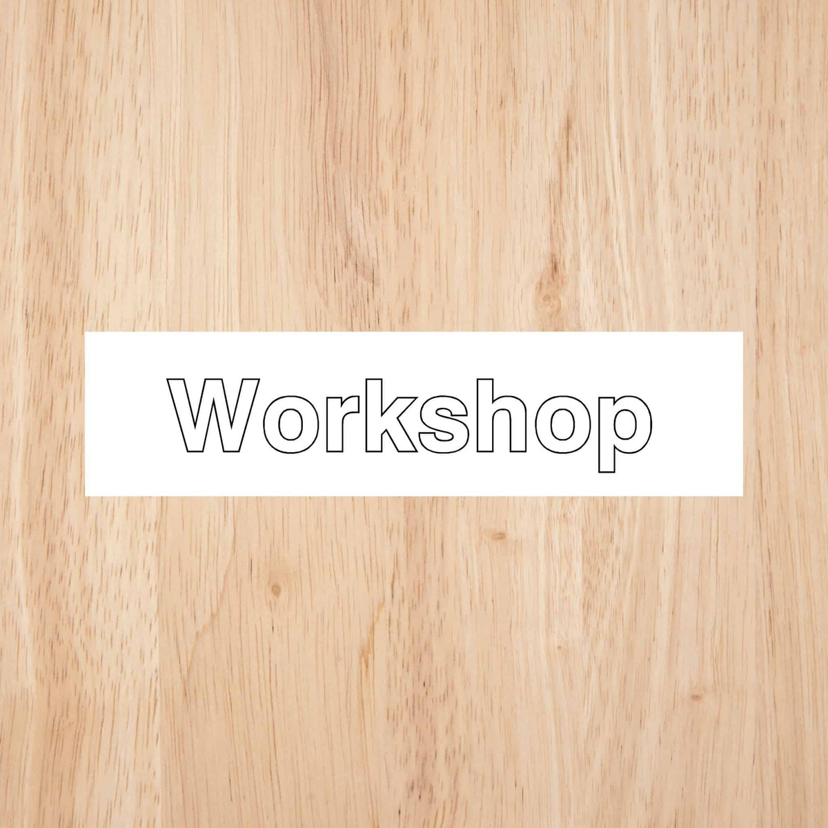 Workshop Door Sign